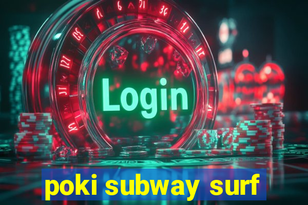 poki subway surf